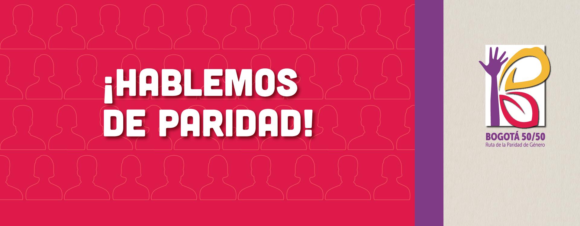 ¡Hablemos de paridad!